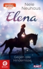 Elena - Ein Leben fur Pferde 1: Gegen alle Hindernisse : Romanserie der Bestsellerautorin - eBook