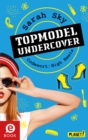 Topmodel undercover 3: Codewort: High Heels - eBook