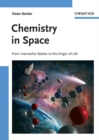 Chemistry in Space : From Interstellar Matter to the Origin of Life - Book