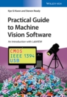 Practical Guide to Machine Vision Software : An Introduction with LabVIEW - Book