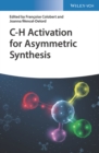 C-H Activation for Asymmetric Synthesis - Book