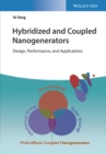 Hybridized and Coupled Nanogenerators : Design, Performance, and Applications - Book