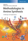 Methodologies in Amine Synthesis : Challenges and Applications - Book