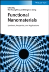 Functional Nanomaterials : Synthesis, Properties, and Applications - Book