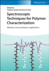 Spectroscopic Techniques for Polymer Characterization : Methods, Instrumentation, Applications - Book