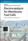 Electrocatalysis for Membrane Fuel Cells : Methods, Modeling, and Applications - Book