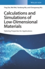 Calculations and Simulations of Low-Dimensional Materials : Tailoring Properties for Applications - Book