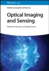 Optical Imaging and Sensing : Materials, Devices, and Applications - Book