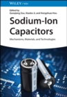 Sodium-Ion Capacitors : Mechanisms, Materials, and Technologies - Book