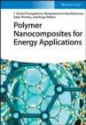 Polymer Nanocomposites for Energy Applications - Book