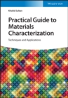 Practical Guide to Materials Characterization : Techniques and Applications - Book
