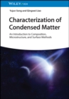 Characterization of Condensed Matter : An Introduction to Composition, Microstructure, and Surface Methods - Book