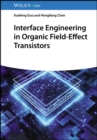 Interface Engineering in Organic Field-Effect Transistors - Book