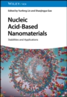 Nucleic Acid-Based Nanomaterials : Stabilities and Applications - Book