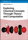 Exploring Chemical Concepts Through Theory and Computation - Book
