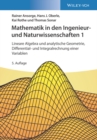 Mathematik in den Ingenieur- und Naturwissenschaften 1 : Lineare Algebra und analytische Geometrie, Differential- und Integralrechnung einer Variablen - Book