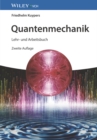 Quantenmechanik : Lehr- und Arbeitsbuch - Book