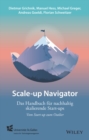 Scale-up-Navigator : Das Handbuch fur nachhaltig skalierende Start-ups - vom Start-up zum Outlier - Book