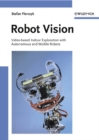 Robot Vision : Video-based Indoor Exploration with Autonomous and Mobile Robots - eBook