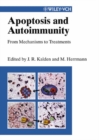 Apoptosis and Autoimmunity : From Mechanisms to Treatments - eBook