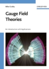 Gauge Field Theories : An Introduction with Applications - eBook