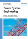 Power System Engineering : Planning, Design, and Operation of Power Systems and Equipment - eBook