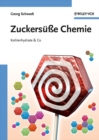 Zuckers  e Chemie : Kohlenhydrate and Co - eBook