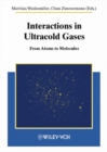 Interactions in Ultracold Gases : From Atoms to Molecules - eBook