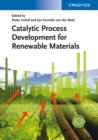 Catalytic Process Development for Renewable Materials - eBook