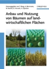 Anbau und Nutzung von Baumen auf landwirtschaftlichen Flachen - eBook