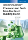 Chemicals and Fuels from Bio-Based Building Blocks - eBook