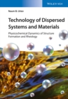 Technology of Dispersed Systems and Materials : Physicochemical Dynamics of Structure Formation and Rheology - eBook