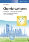 Chemiereaktoren : Grundlagen, Auslegung und Simulation - eBook