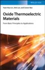 Oxide Thermoelectric Materials : from Basic Principles to Applications - eBook