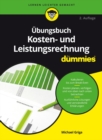 bungsbuch Kosten- und Leistungsrechnung f r Dummies - eBook