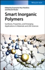 Smart Inorganic Polymers : Synthesis, Properties, and Emerging Applications in Materials and Life Sciences - eBook