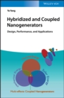 Hybridized and Coupled Nanogenerators : Design, Performance, and Applications - eBook