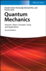 Quantum Mechanics, Volume 1 : Basic Concepts, Tools, and Applications - eBook