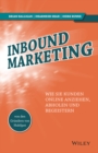 Inbound Marketing : Wie Sie Kunden online anziehen, abholen und begeistern - eBook