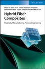 Hybrid Fiber Composites : Materials, Manufacturing, Process Engineering - eBook
