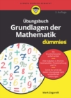 bungsbuch Grundlagen der Mathematik f r Dummies - eBook