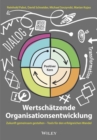 Wertsch tzende Organisationsentwicklung : Zukunft gemeinsam gestalten - Tools f r den erfolgreichen Wandel - eBook
