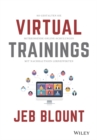Virtual Trainings : So gestalten Sie mitreissende Online-Schulungen mit nachhaltigen Lerneffekten - eBook