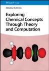 Exploring Chemical Concepts Through Theory and Computation - eBook