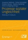 Prozesse sozialer Ungleichheit : Bildung im Diskurs - eBook