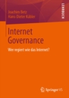 Internet Governance : Wer regiert wie das Internet? - eBook