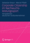 Corporate Citizenship im Nachwuchsleistungssport : Perspektiven deutscher Grounternehmen - eBook