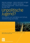 Unpolitische Jugend? : Eine Studie zum Verhaltnis von Schule, Anerkennung und Politik - eBook
