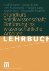 Grundkurs Politikwissenschaft: Einfuhrung ins wissenschaftliche Arbeiten - eBook