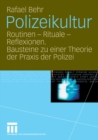 Polizeikultur : Routinen - Rituale - Reflexionen. Bausteine zu einer Theorie der Praxis der Polizei - eBook